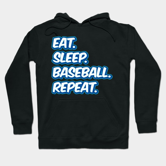 Eat Sleep Baseball Repeat Hoodie by SusurrationStudio